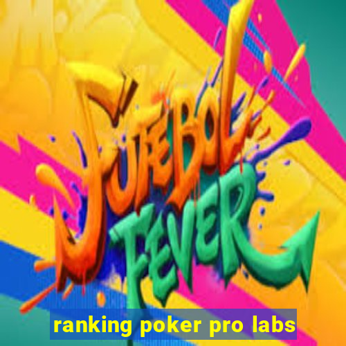 ranking poker pro labs